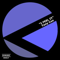 Tony Cox - I Feel It (Original Mix)