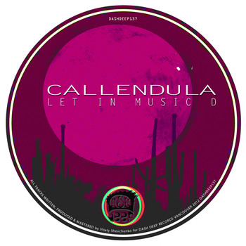 Callendula - Let in Music D