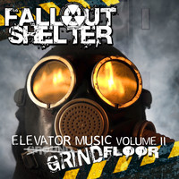 Fallout Shelter - Elevator Music, Vol. 2 - Grind Floor