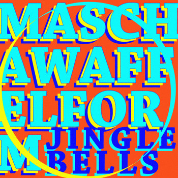Mascha Waffelform - Jingle Bells