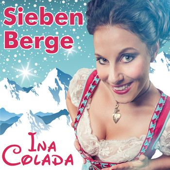Ina Colada - Sieben Berge (Sieben Tränen Aprés Ski Version)