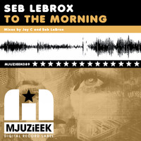 Seb LeBrox - To The Morning