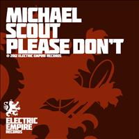 Michael Scout - Please Don't