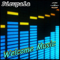 Pirupala - Welcome Music (Explicit)
