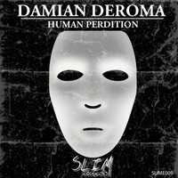 Damian Deroma - Human Perdition