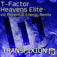 T-Factor - Heaven's Elite Inc Potential Energy Remix