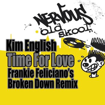 Kim English - Time For Love - Frankie Feliciano's Broken Down Remix