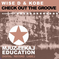 Wise D & Kobe - Check Out The Groove