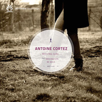 Antoine Cortez - Moving Girl