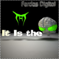 Ferdas Digital - It Is The Brain