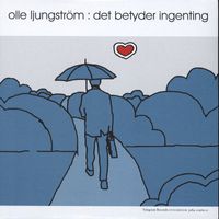 Olle Ljungström - Det betyder ingenting