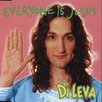 Di Leva - Everyone Is Jesus