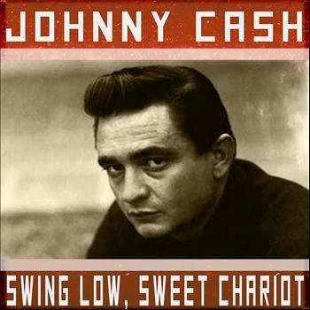 Johnny Cash - Swing Low, Sweet Chariot