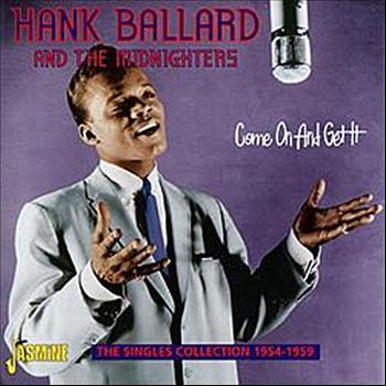Hank Ballard - Come On And Get It (The Singles Collection 1954 - 59)