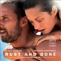 Alexandre Desplat - Rust and Bone (Original Motion Picture Soundtrack)