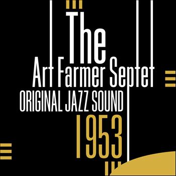 The Art Farmer Septet - 1953 (Original Jazz Sound)