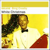 Bing Crosby - Deluxe: White Christmas - Single