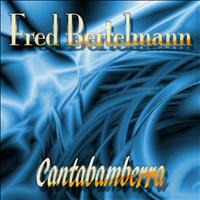 Fred Bertelmann - Cantabamberra
