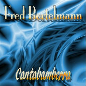 Fred Bertelmann - Cantabamberra