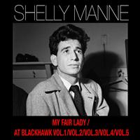 Shelly Manne - My Fair Lady / At The Black Hawk