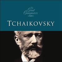 Tchaikovsky - The Great Composers… Tchaikovsky