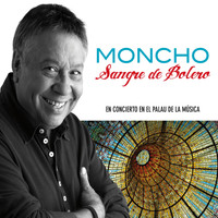 Moncho - Sangre de Bolero (En Concierto en el Palau de la Música)