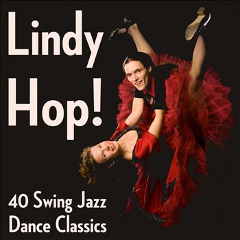 Various Artists - Lindy Hop! 40 Swing Jazz Dance Classics