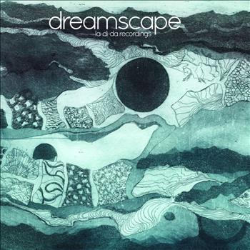 Dreamscape - La-Di-Da Recordings