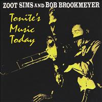 Bob Brookmeyer - Tonite's Music Today (Remastered)
