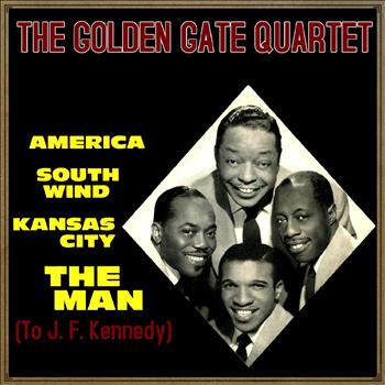 The Golden Gate Quartet - The Man (To J. F. Kennedy)