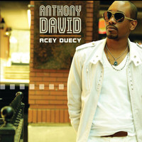 Anthony David - Acey Duecy