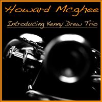 Howard McGhee - Howard Mcghee Introducing the Kenny Drew Trio