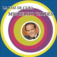Miguelito Valdes - La Voz de Cuba - Miguelito Valdés