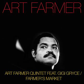 Art Farmer - Art Farmer Quintet / Farmer's Market