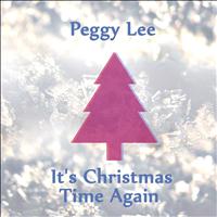 Peggy Lee - It's Christmas Time Again