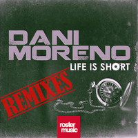 Dani Moreno - Life Is Short (Remixes)