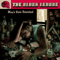 The Black League - Man`s Ruin Revisited