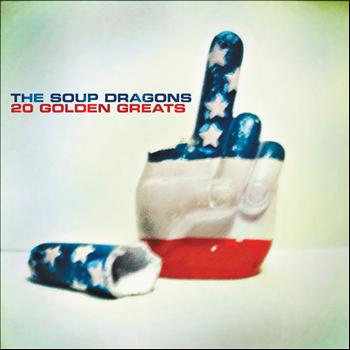 The Soup Dragons - 20 Golden Greats
