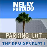 Nelly Furtado - Parking Lot (The Remixes Part 1)