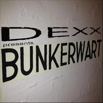 Dexx - Bunkerwart EP
