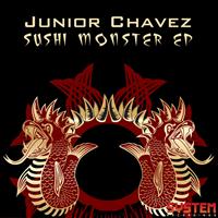 Junior Chavez - Sushi Monster EP