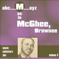 Brownie McGhee - M as in MCGHEE, Brownee (Volume 3)