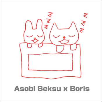 Asobi Seksu, Boris - Asobi Seksu x Boris (Split)