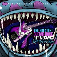 Monsters Of Rock - Monsters of Rock Presents - The Greatest Guitar Rock Riff Megamix of All Time