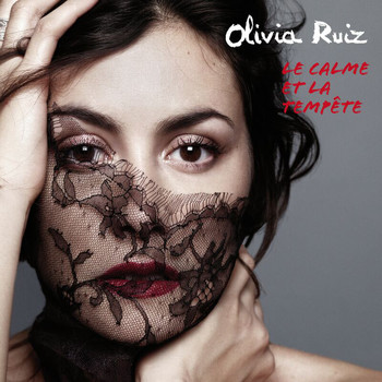 Olivia Ruiz - Le Calme Et La Tempête (Standard Version)