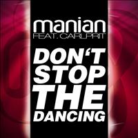 Manian feat. Carlprit - Don't Stop the Dancing