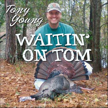 Tony Young feat. Scott Ellis - Waitin' On Tom (feat. Scott Ellis) - Single