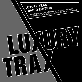 Various Artists - Luxury Trax Radio Edition