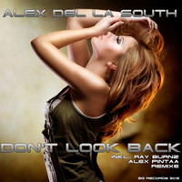 Alex Del La South - Don't Look Back