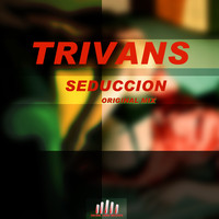 Trivans - Seduccion (Original)